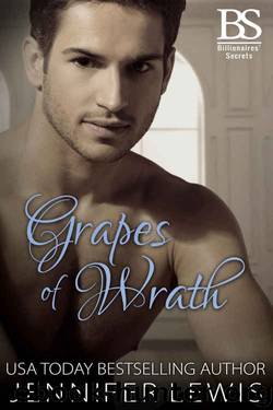 Grapes of Wrath (Billionaires' Secrets Book 2) by Jennifer Lewis