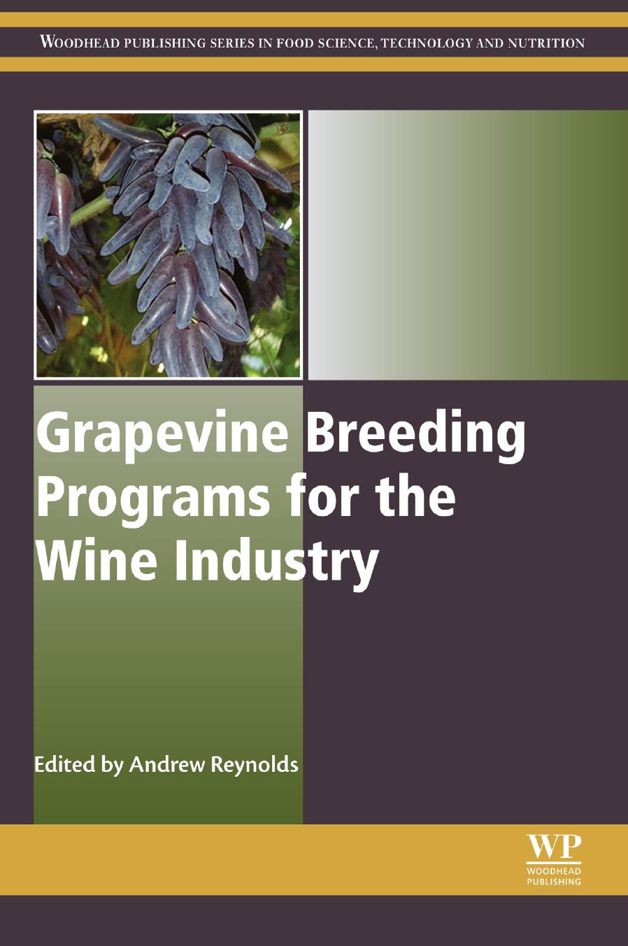 Grapevine breeding programs for the wine industry : traditional and molecular techniques by Reynolds Andrew Gordon