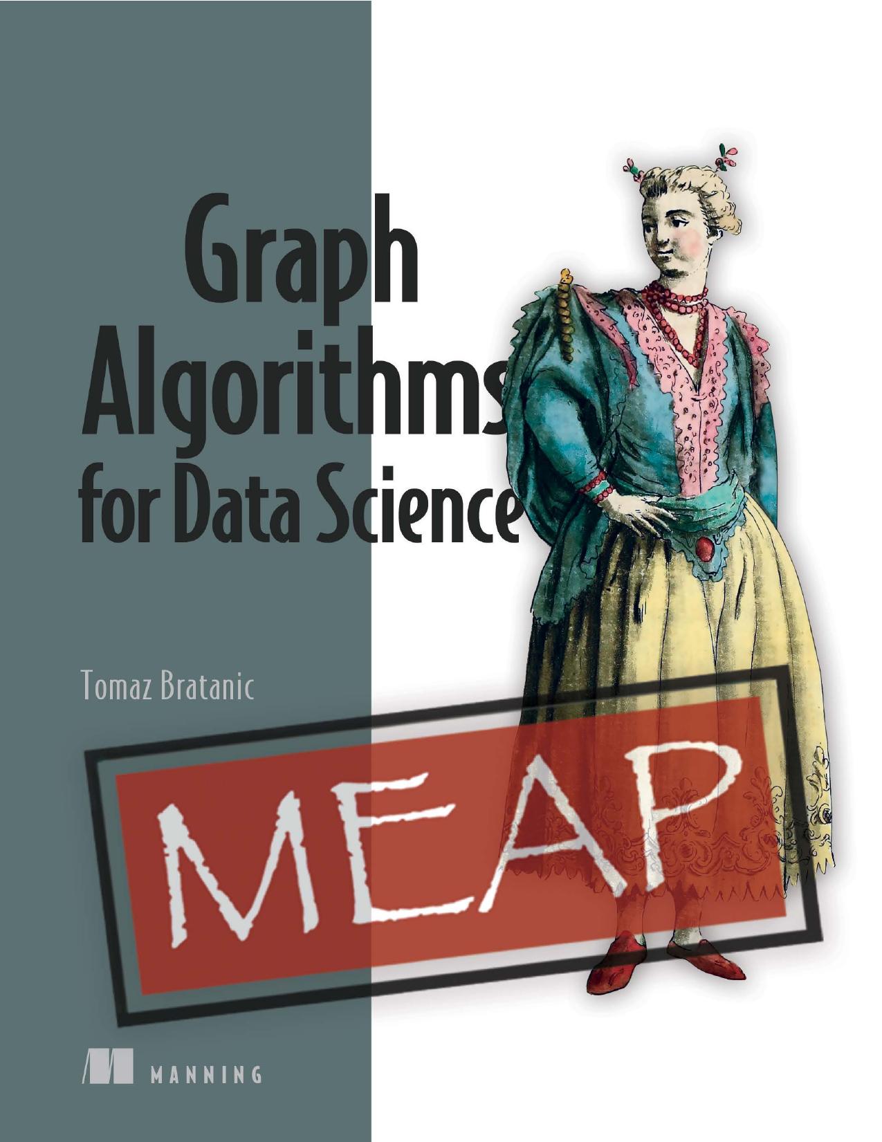 Graph Algorithms for Data Science MEAP V04 by Tomaz Bratanic