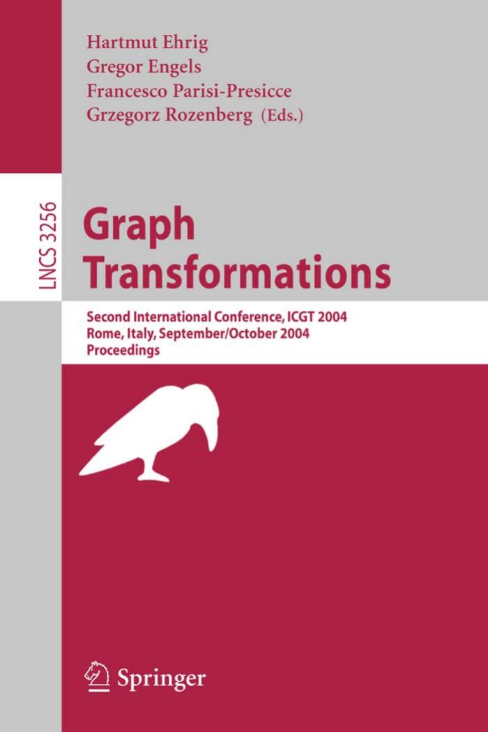 Graph Transformations: Second International Conference, ICGT 2004, Rome, Italy, September 28–October 1, 2004. Proceedings by unknow