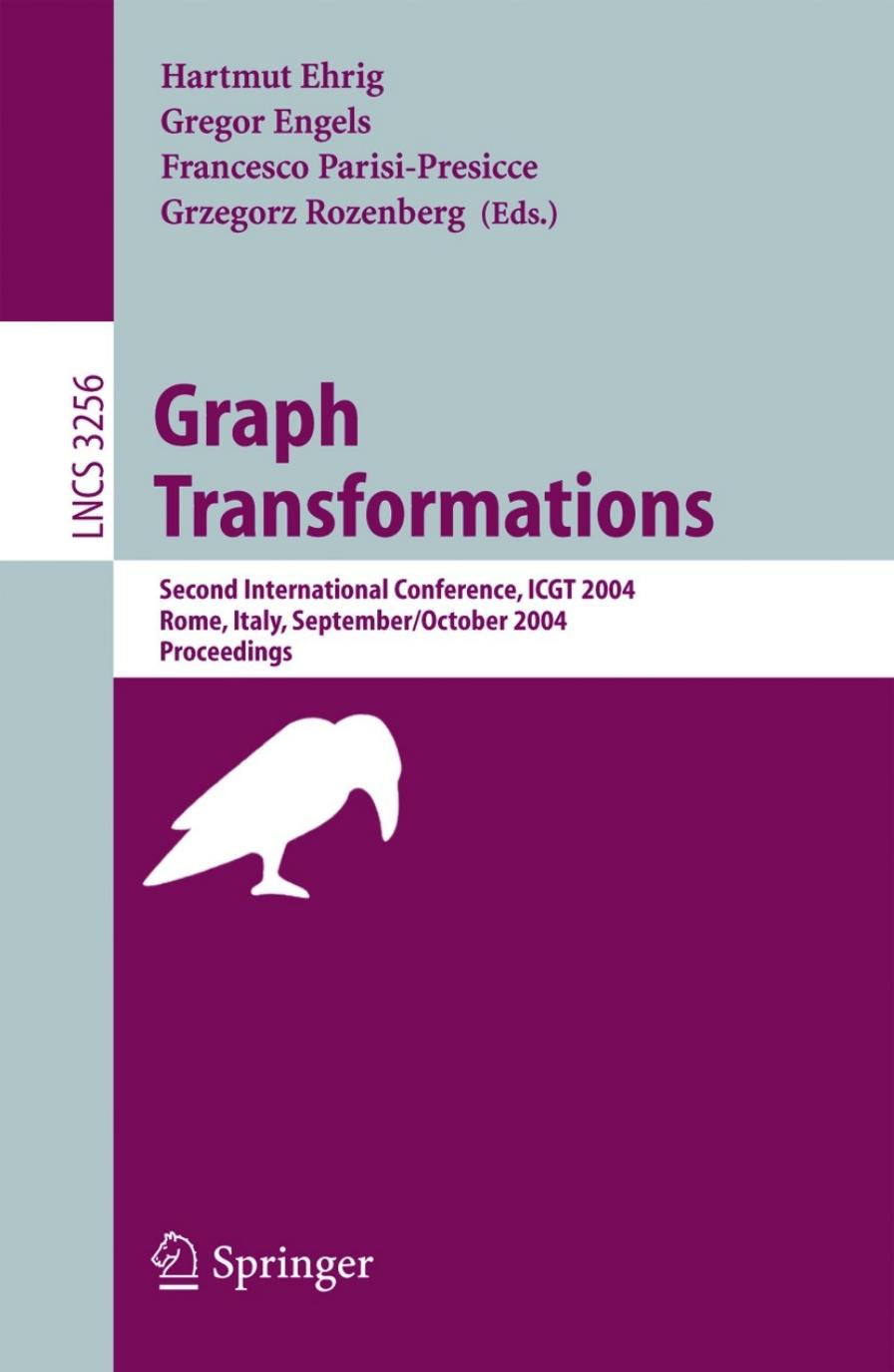 Graph Transformations: Second International Conference, ICGT 2004, Rome, Italy, September 28-October 1, 2004. Proceedings (Repo by Unknow