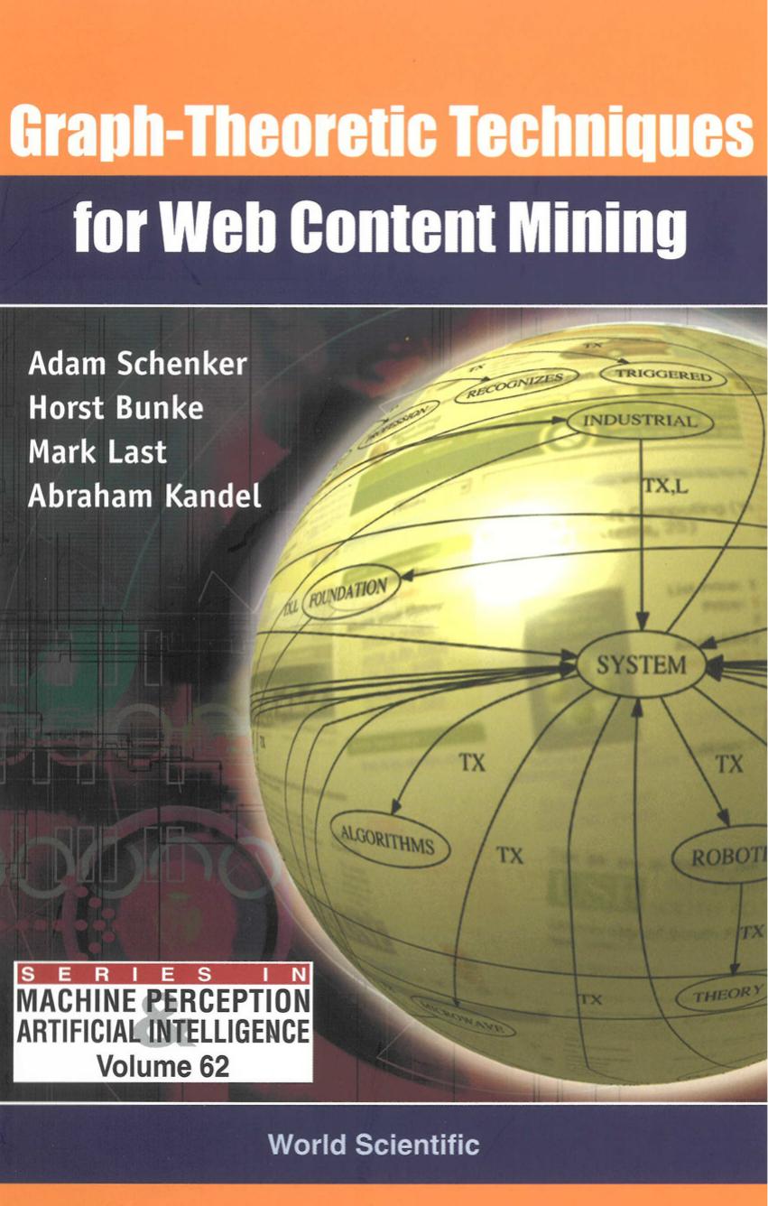 Graph-theoretic Techniques for Web Content Mining by Schenker Adam