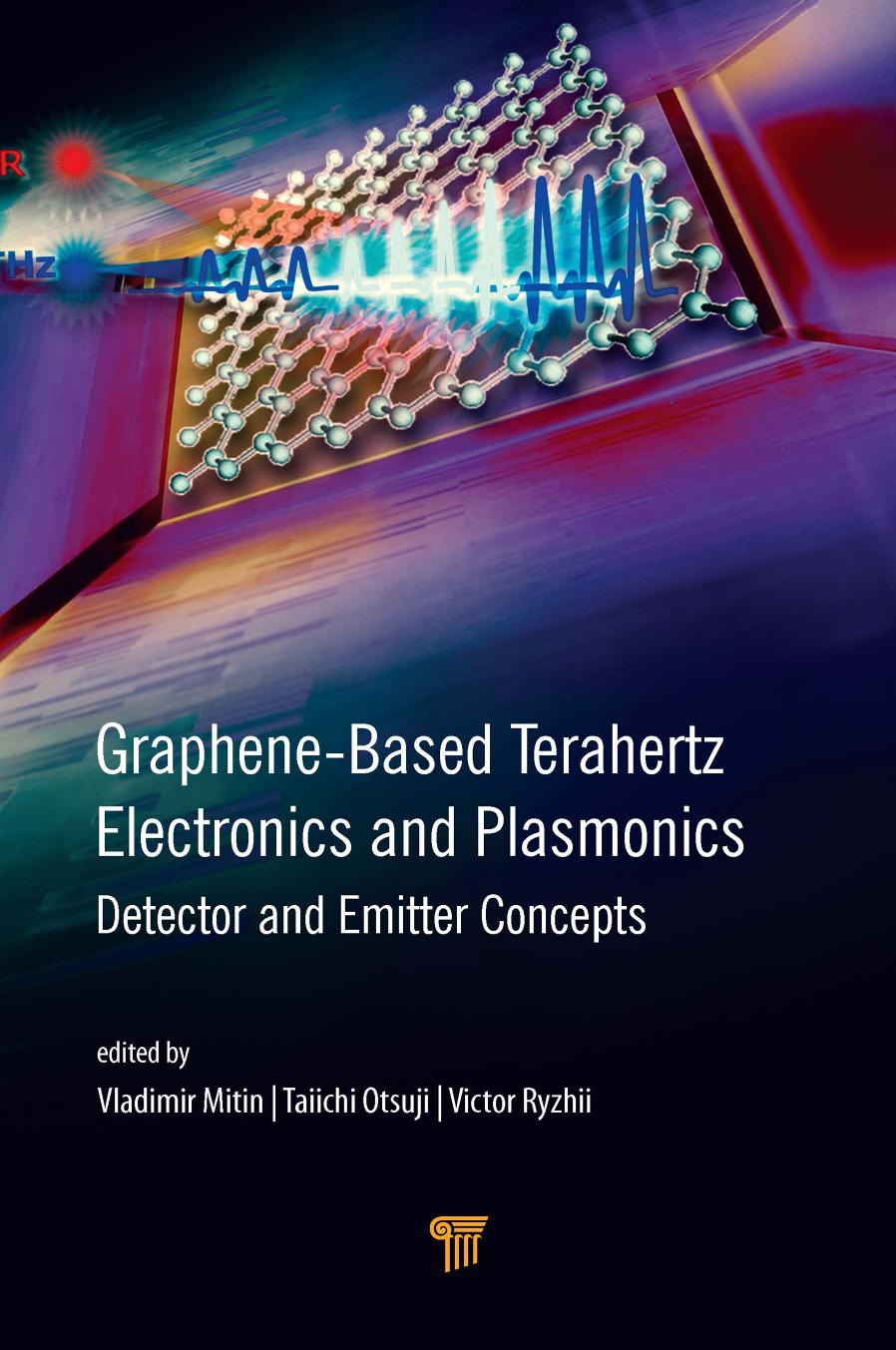 Graphene-Based Terahertz Electronics and Plasmonics by Vladimir Mitin & Taiichi Otsuji & Victor Ryzhii