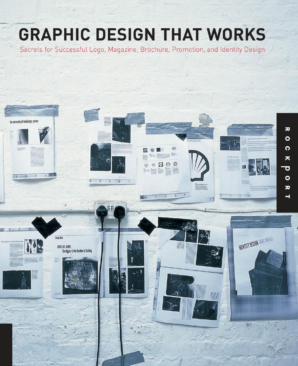 Graphic Design That Works Secrets for Successful Logo, Magazine, Brochure, Promotion, and Identity Design by Rockport Publishers