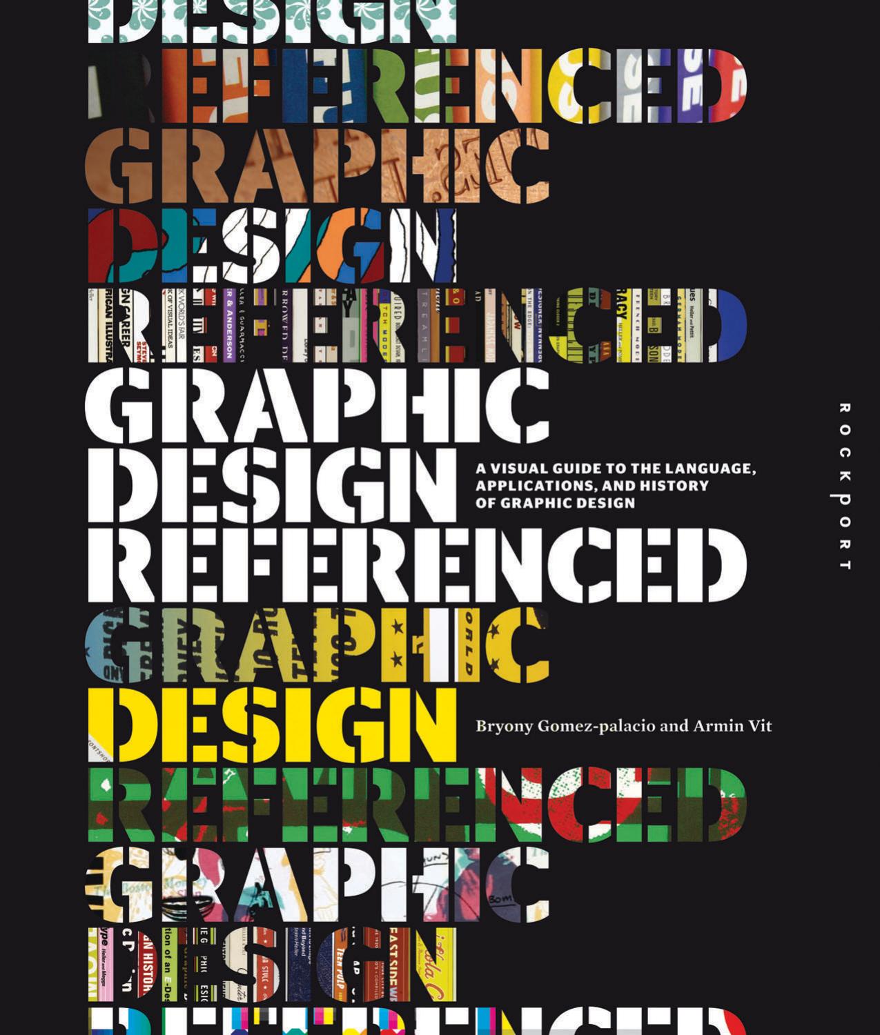 Graphic Design, Referenced: A Visual Guide to the Language, Applications, and History of Graphic Design by Armin Vit