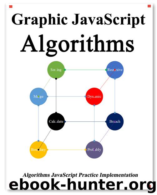 Graphic Javascript Algorithms: Graphic learn Data Structure and Algorithm for JavaScript by Hu Yang