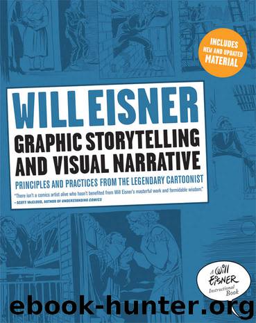 Graphic Storytelling and Visual Narrative (Will Eisner Instructional Books) by Will Eisner