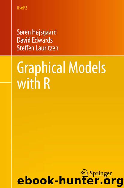 Graphical Models with R by Søren Højsgaard David Edwards & Steffen Lauritzen