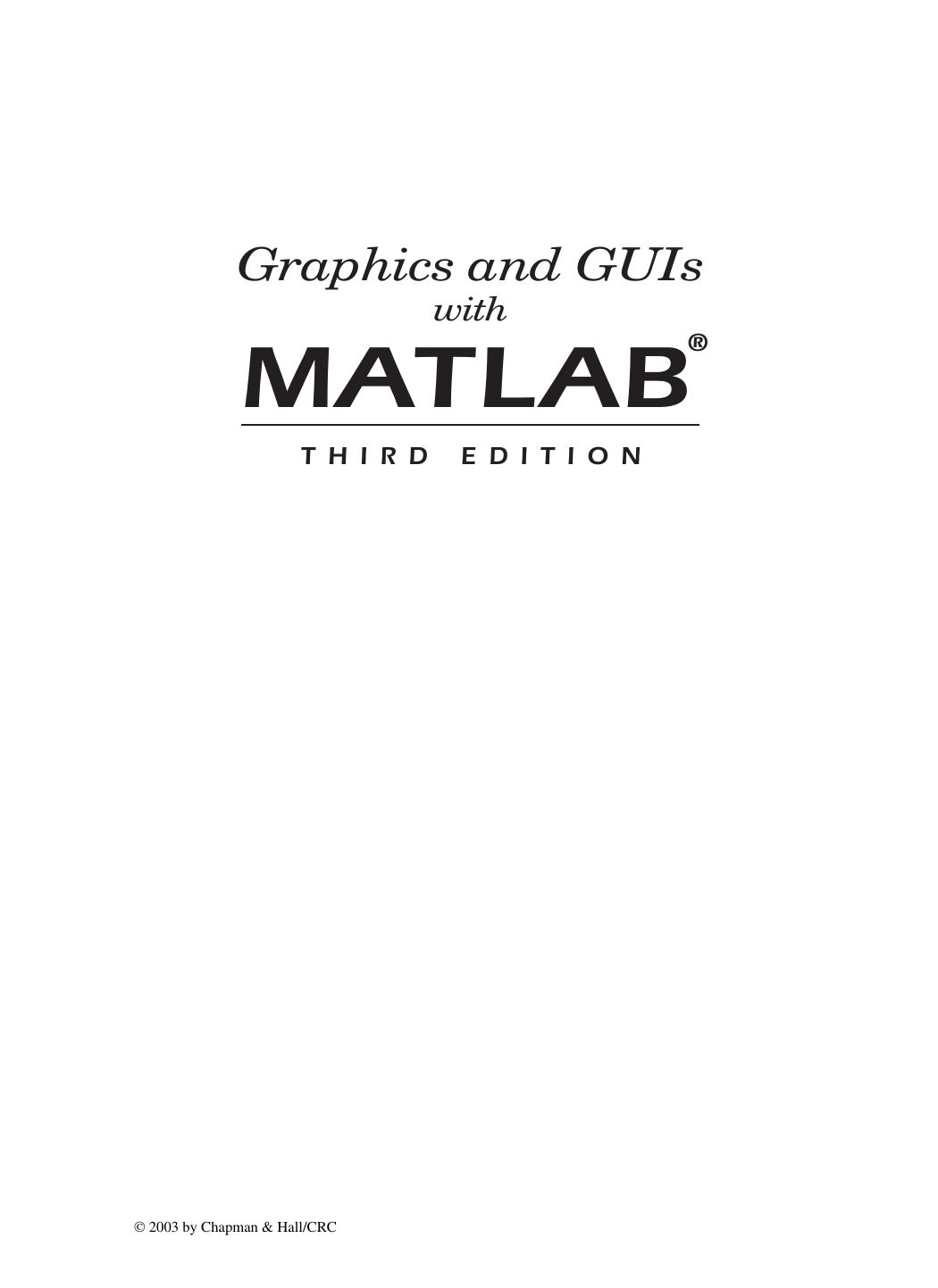 Graphics and GUIs with MATLAB by Unknown
