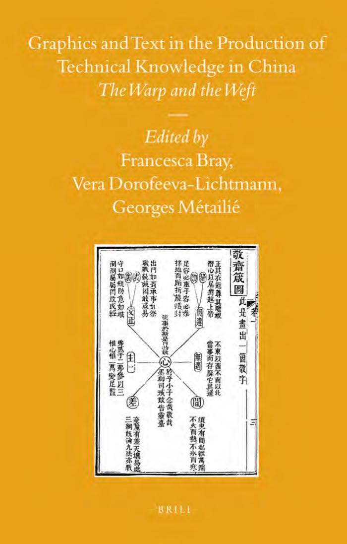 Graphics and Text in the Production of Technical Knowledge in China : the Warp and the Weft by Graphics & Text in the Production of Technical Knowledge in China. The warp & the weft (2007)