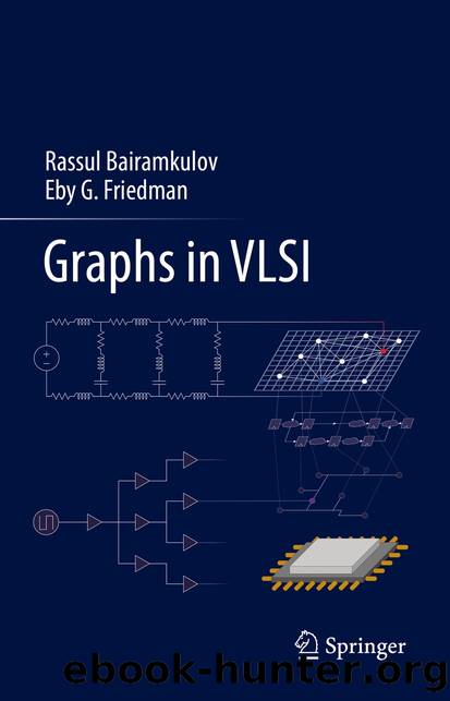 Graphs in VLSI by Rassul Bairamkulov & Eby G. Friedman