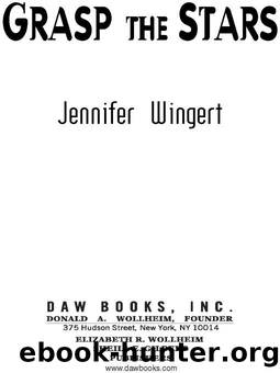 Grasp the Stars by Jennifer Wingert