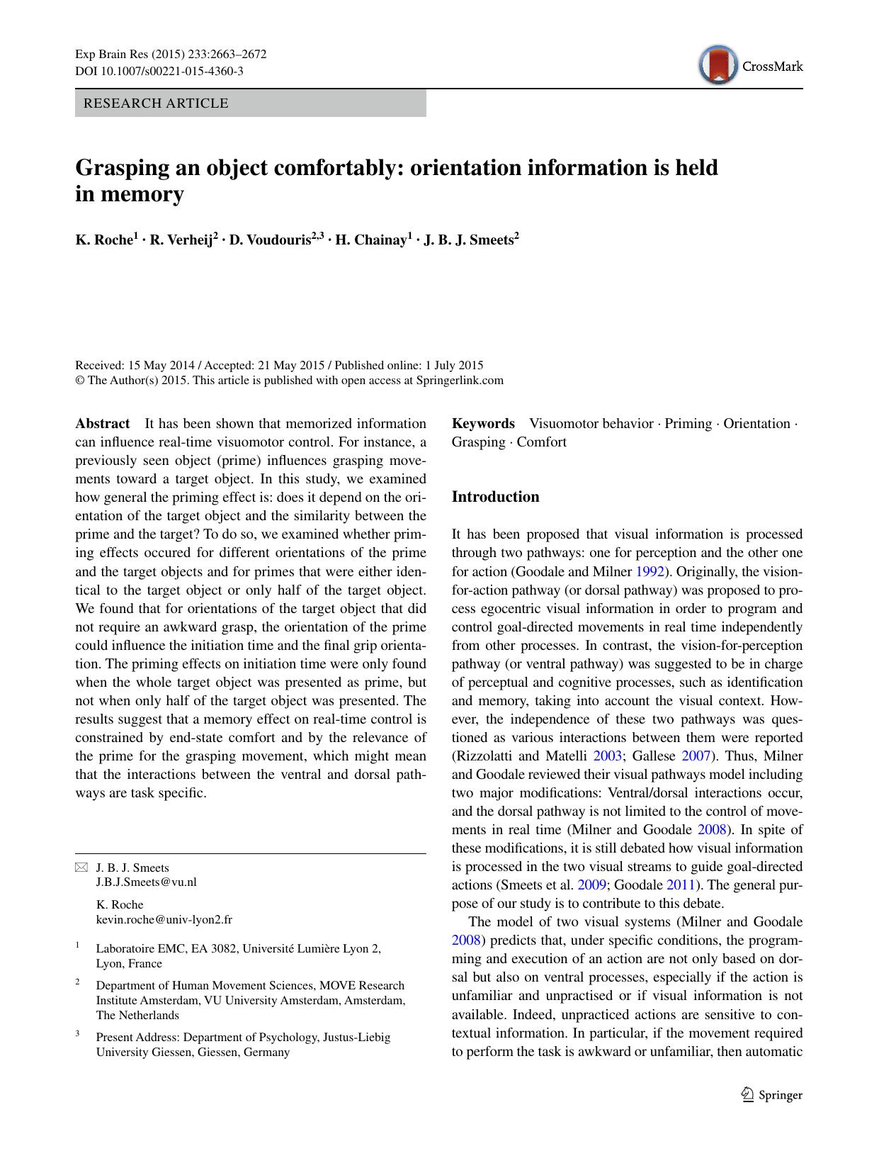 Grasping an object comfortably: orientation information is held in memory by K. Roche & R. Verheij & D. Voudouris & H. Chainay & J. B. J. Smeets