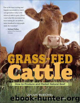 Grass-Fed Cattle: How to Produce and Market Natural Beef by Ruechel Julius