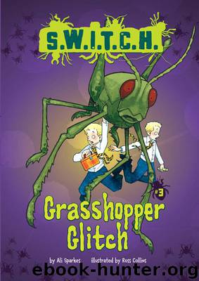 Grasshopper Glitch by Ali Sparkes