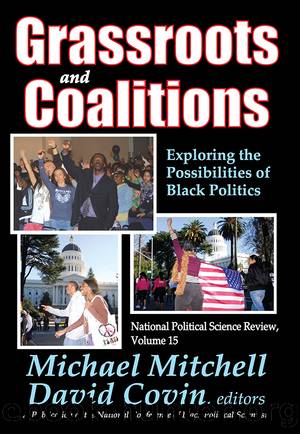 Grassroots and Coalitions: Exploring the Possibilities of Black Politics by Michael Mitchell & David Covin