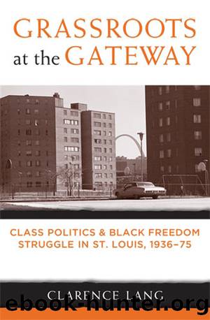 Grassroots at the Gateway by Lang Clarence;
