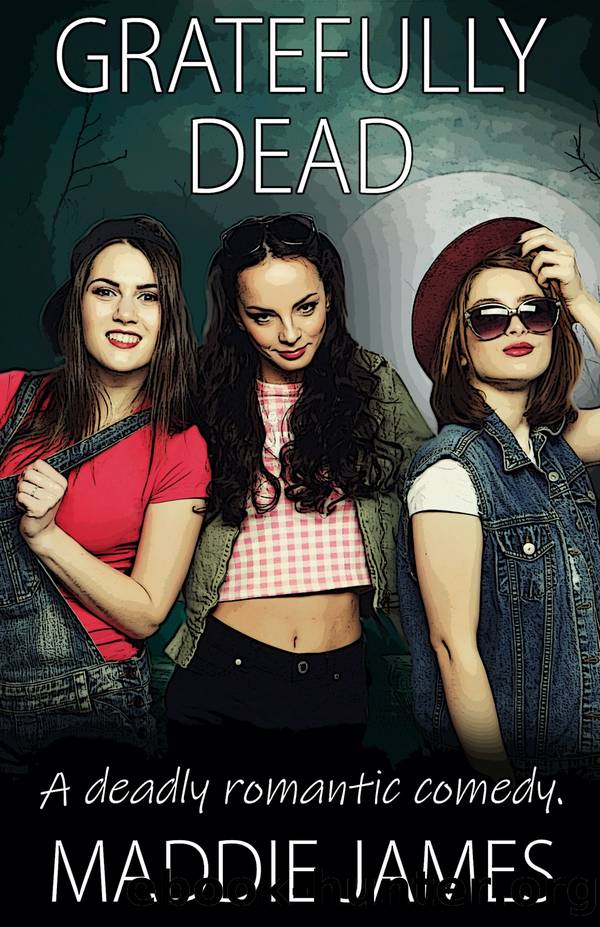 Gratefully Dead by Maddie James