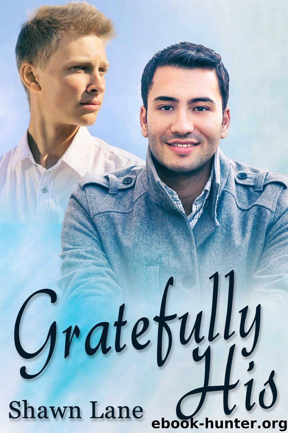 Gratefully His by Lane Shawn;