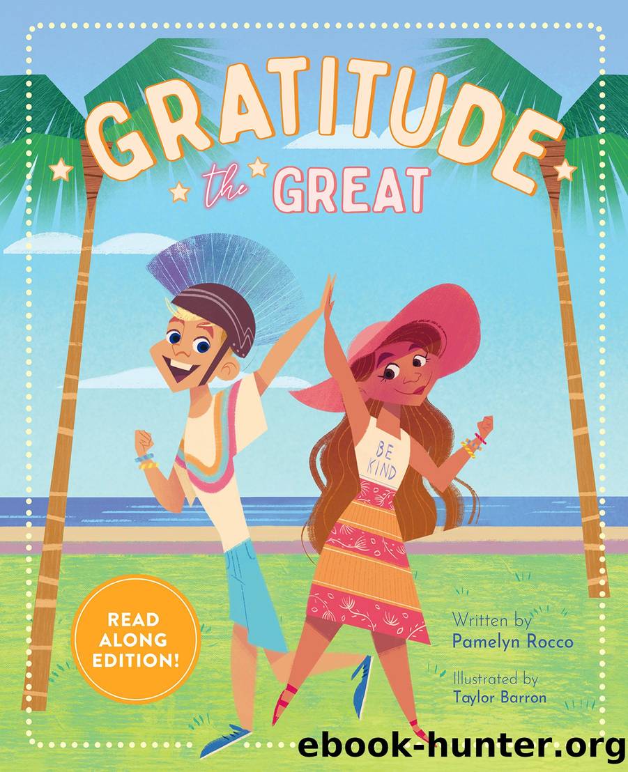 Gratitude the Great by Pamelyn Rocco