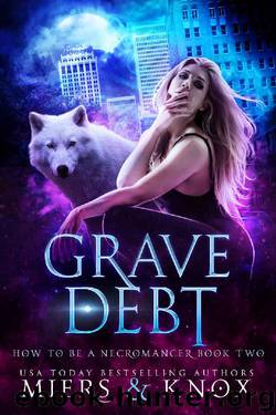 Grave Debt by D.D. Miers & Graceley Knox