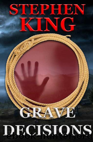 Grave Decisions by Stephen King