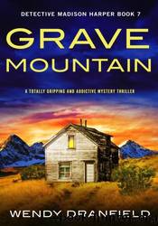 Grave Mountain by Wendy Dranfield