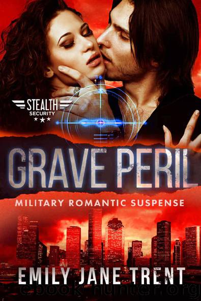 Grave Peril: Military Romantic Suspense (Stealth Security Book 4) by Emily Jane Trent