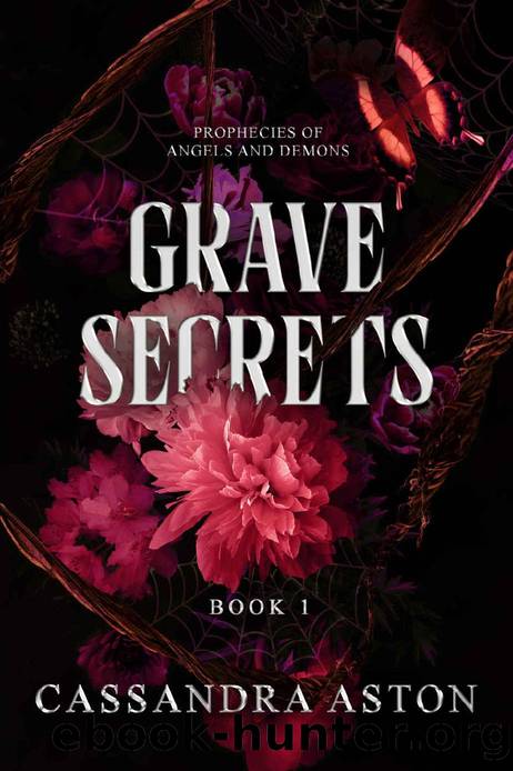 Grave Secrets (Prophecies of Angels and Demons Book 1) by Cassandra Aston