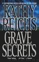 Grave Secrets by KATHY REICHS