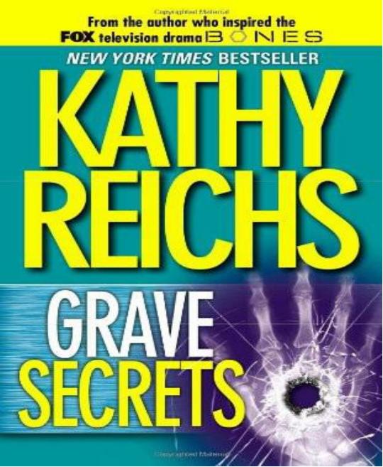 Grave Secrets by Kathy Reichs