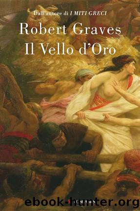 Graves Robert - 1944 - Il vello d'oro by Graves Robert