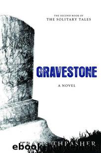 Gravestone: A Novel by Travis Thrasher