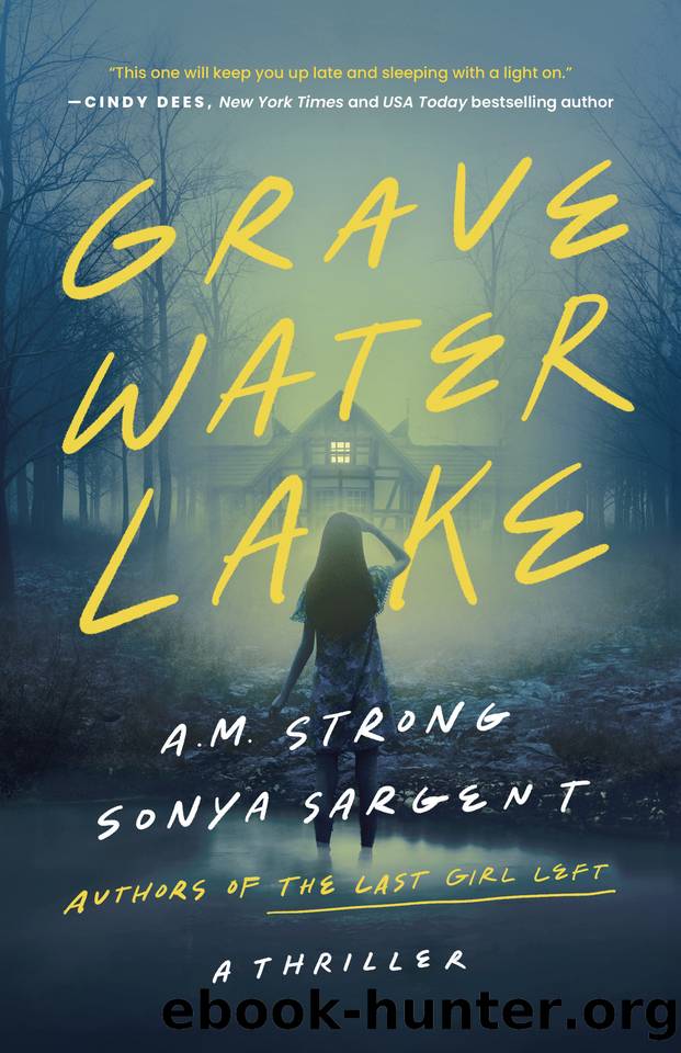 Gravewater Lake: A Thriller by Sargent Sonya & Strong A.M