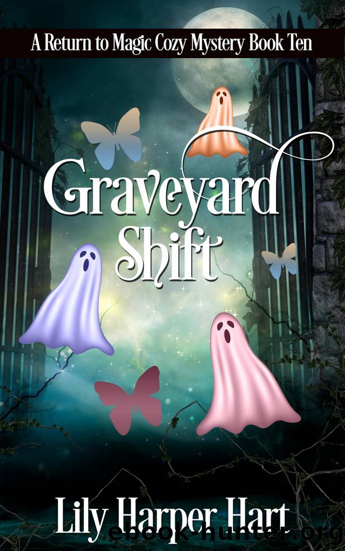 Graveyard Shift (A Return to Magic Cozy Mystery Book 10) by Lily Harper Hart