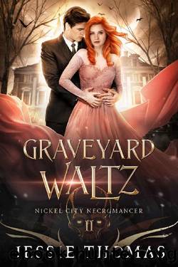 Graveyard Waltz (Nickel City Necromancer Book 2) by Jessie Thomas