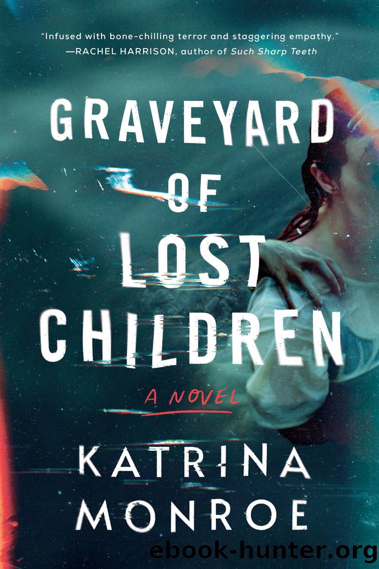 Graveyard of Lost Children by Katrina Monroe