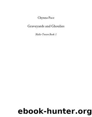 Graveyards and Ghoulies by Chynna Pace