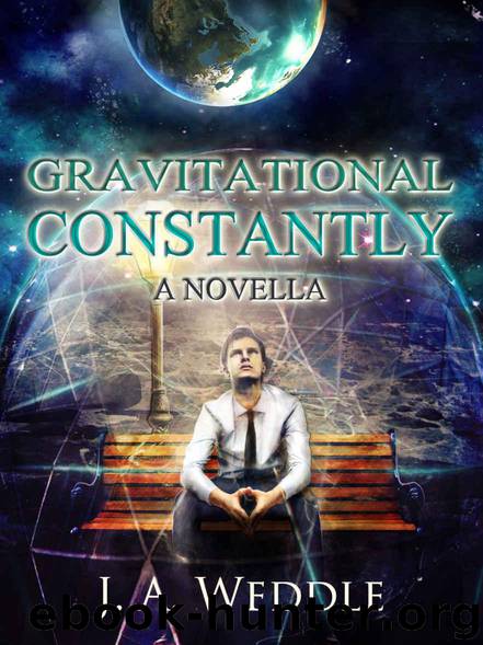Gravitational Constantly: A Novella by Weddle J.A