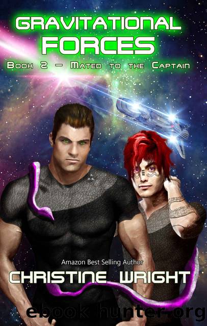 Gravitational Forces (Mated to the Captain Book 2) by Christine Wright