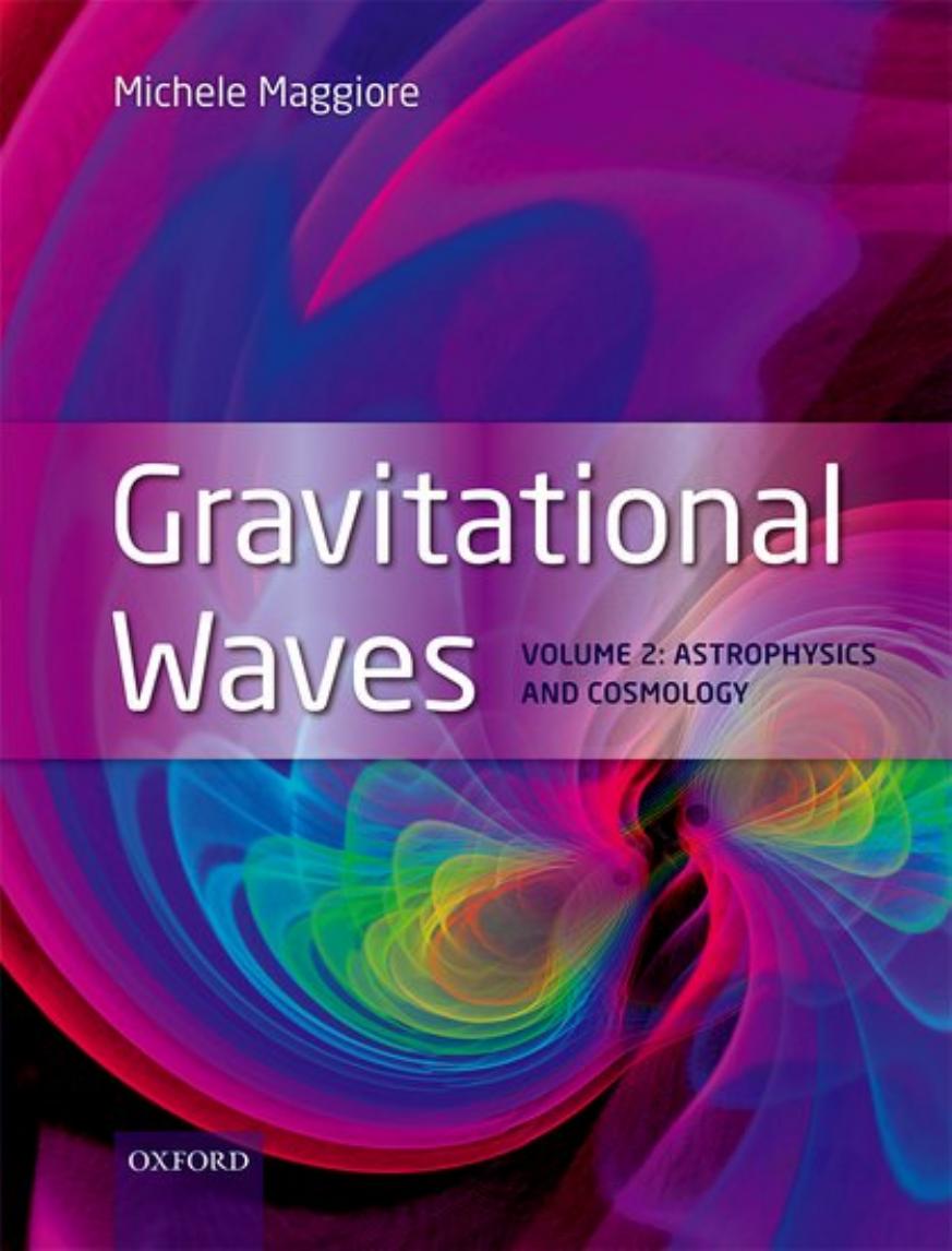 Gravitational Waves, Volume 2: Astrophysics and Cosmology by Maggiore Michele