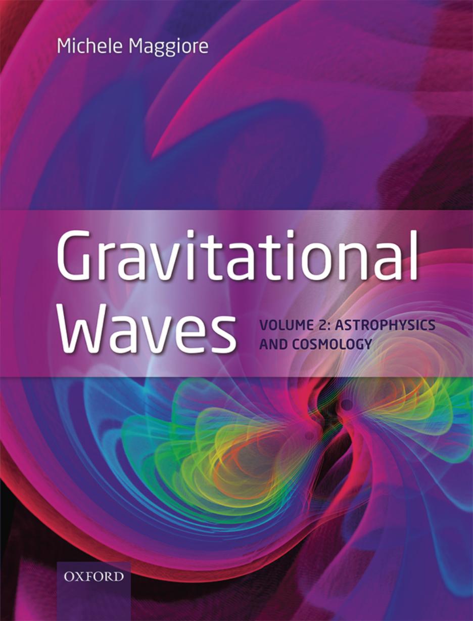 Gravitational Waves: Volume 2: Astrophysics and Cosmology by Michele Maggiore