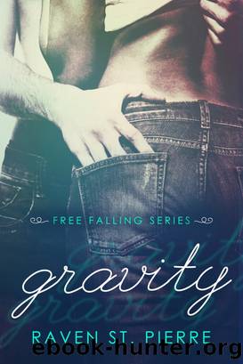 Gravity (Free Falling Book #1) by Raven St. Pierre
