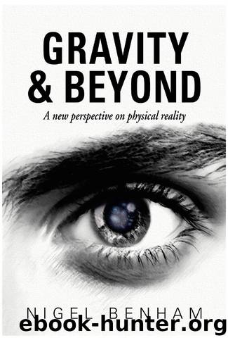 Gravity and Beyond by Nigel Benham