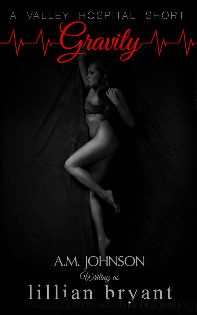 Gravity by Johnson A.M. & Bryant Lillian