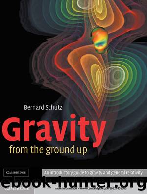 Gravity from the Ground Up by Bernard Schutz