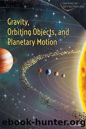Gravity, Orbiting Objects, and Planetary Motion by Hiton Lisa;