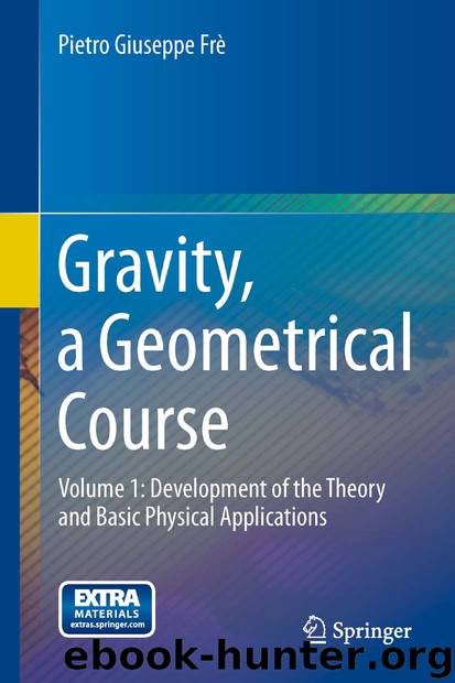 Gravity, a Geometrical Course by Pietro Giuseppe Frè