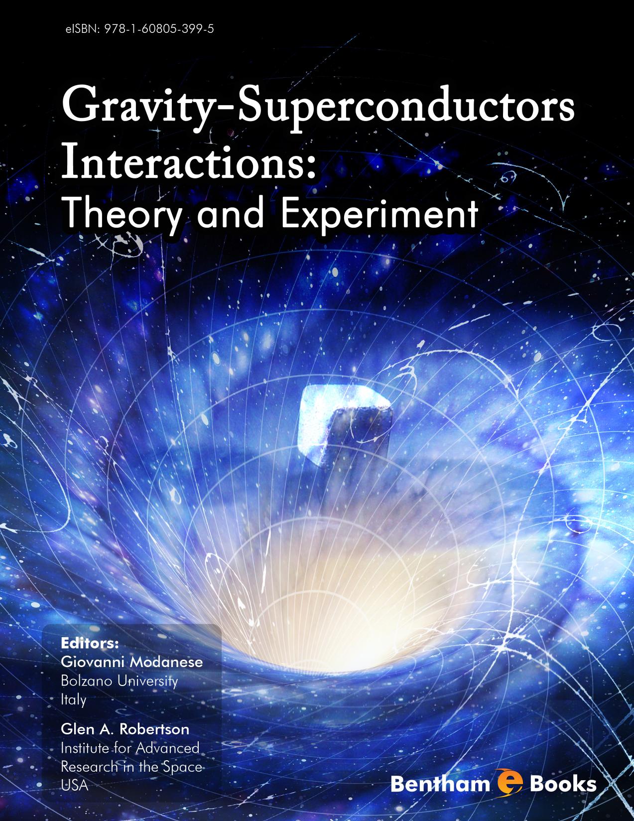 Gravity-Superconductors Interactions : Theory and Experiment by Giovanni Modanese; Glen A. Robertson