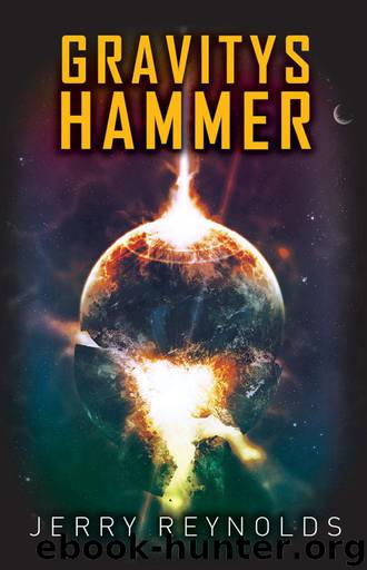 Gravitys Hammer by Reynolds Jerry